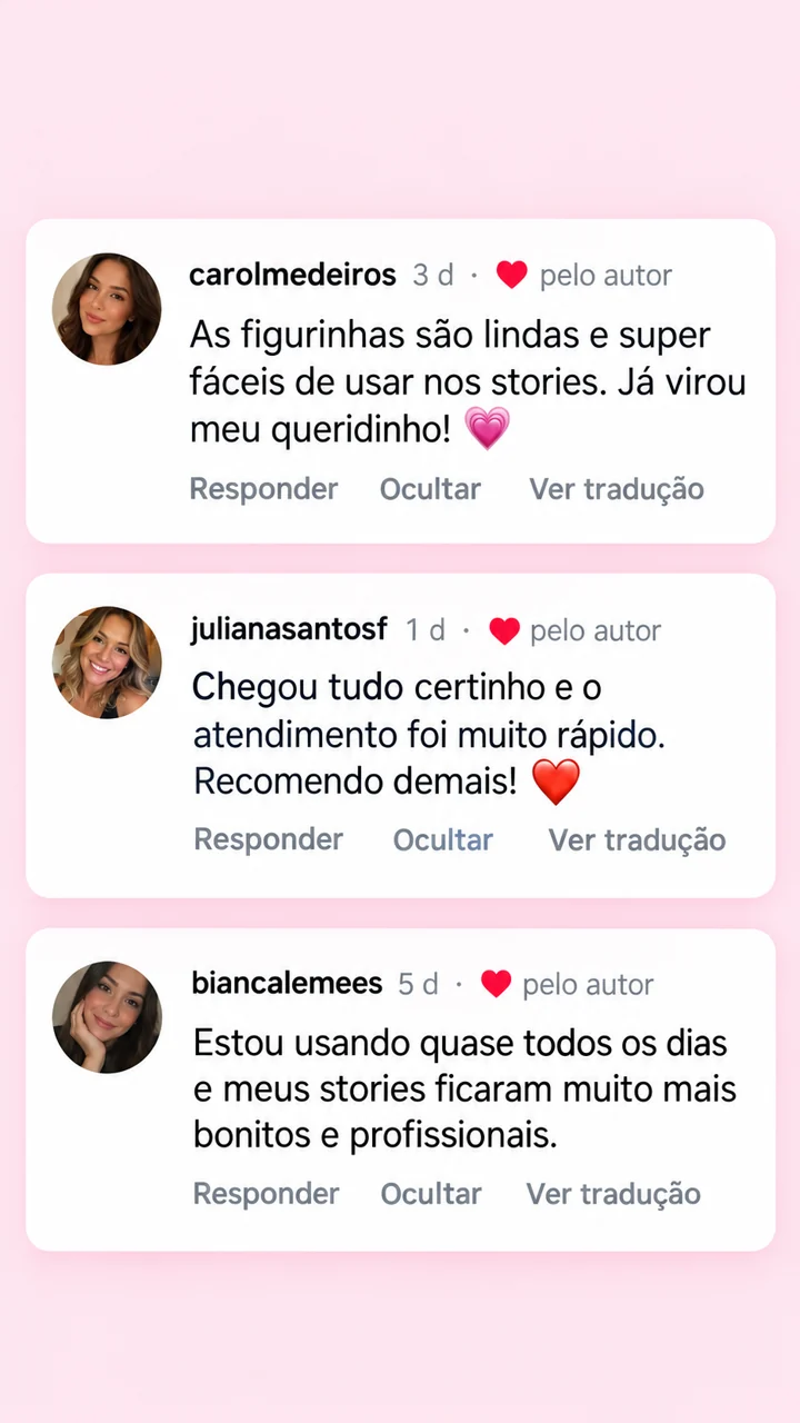 Comentários de Carol Medeiros, Juliana Santos e Bianca Leme elogiando as figurinhas, a facilidade de uso e o atendimento.